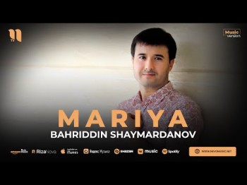 Bahriddin Shaymardanov - Mariya