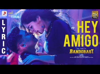 Bandobast - Hey Amigo Lyric