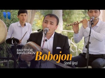 Baxtiyor Mavlonov - Bobojon