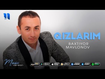 Baxtiyor Mavlonov - Qizlarim