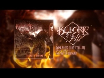 Before You Fall - Dying Breed Feat Jt Tollas Of Famous Last Words