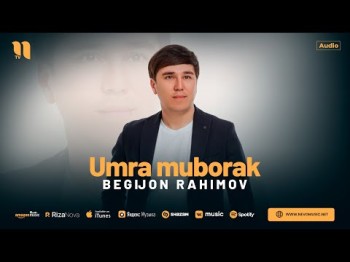 Begijon Rahimov - Umra Muborak