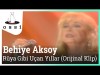 Behiye Aksoy - Rüya Gibi Uçan Yıllar Orijinal Klip