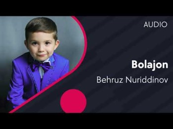 Behruz Nuriddinov - Bolajon