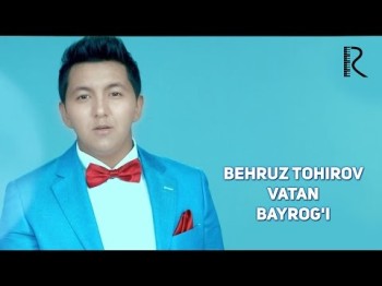 Behruz Tohirov - Vatan Bayrogʼi