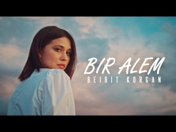 Beibit Korgan - Bir Alem