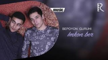 Bepoyon guruhi - Imkon ber