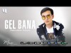 Bexruzbek Soliyev - Gel Bana