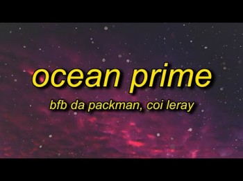 Bfb Da Packman - Ocean Prime Ft Coi Leray