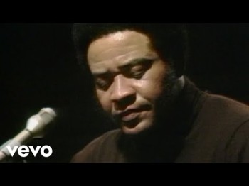 Bill Withers - I'm Her Daddy Live