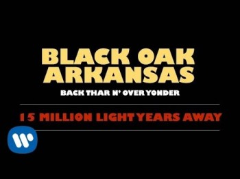 Black Oak Arkansas - 15 Million Light Years Away