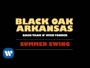 Black Oak Arkansas - Summer Swing