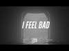 Blackbear - I Feel Bad