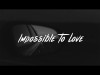 Blackbear - Impossible To Love