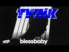 Blessbaby - Тупік Прем'єра