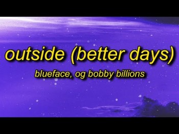 Blueface, Og Bobby Billions - Outside Better Days