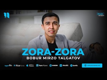 Bobur Mirzo Talgatov - Zorazora