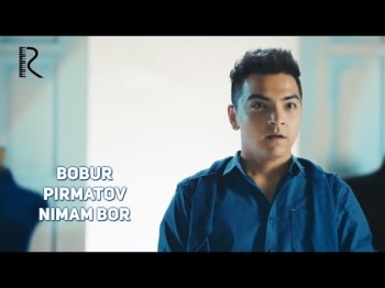 Bobur Pirmatov - Nimam Bor