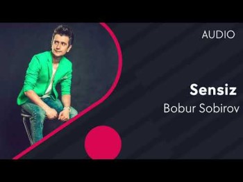 Bobur Sobirov - Sensiz