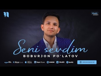 Boburjon Po'latov - Seni Sevdim