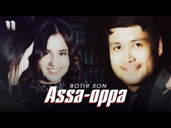 Botir Xon - Assa