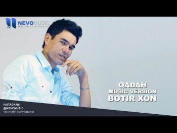 Botir Xon - Qadah