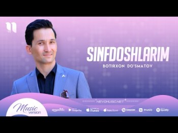 Botirxon Do'smatov - Sinfdoshlarim