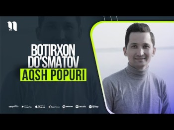 Botirxon Doʼsmatov - Aqsh Popuri