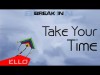 Break In - Take Your Time