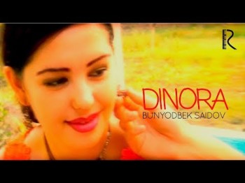 Bunyodbek Saidov - Dinora