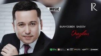 Bunyodbek Saidov - Orazibon