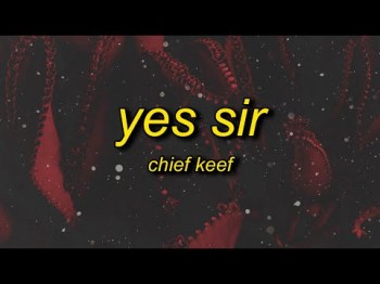 Chief Keef - Yes Sir