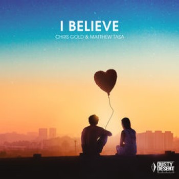 Chris Gold & Matthew Tasa - I Believe