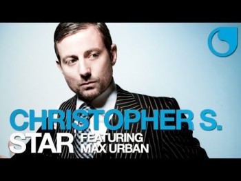 Christopher S Ft Max Urban - Star Electro Vectro Remix