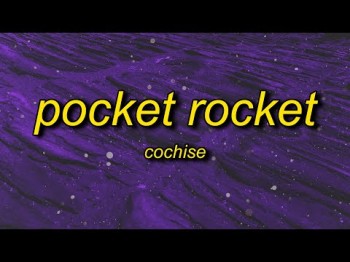 Cochise - Pocket Rocket Slowedtiktok Version