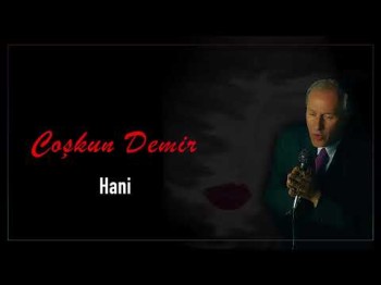 Coşkun Demir - Hani