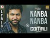 Comali - Nanba Nanba Lyric