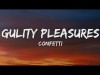 Confetti - Guilty Pleasures