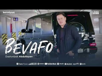 Dastonbek Abdullayev - Bevafo