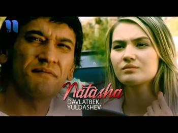 Davlatbek Yuldashev - Natasha