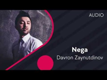 Davron Zaynutdinov - Nega