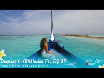 Deepest, Amhouse Ft Dj Sp - Feeling Me Vetlove Remix