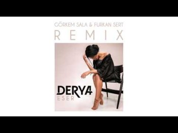 Derya - Eser Görkem Sala, Furkan Sert Remix