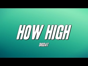 Digdat - How High