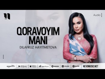 Dilafruz Hayitmetova - Qoravoyim Mani