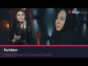 Dildora Niyozova Sarvinoz Ruziyeva - Faridam