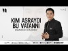 Dilmurod Otajonov - Kim Asraydi Bu Vatanni