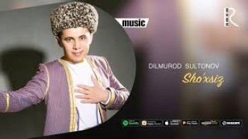 Dilmurod Sultonov - Sho’xsiz