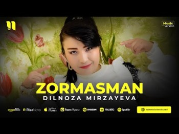 Dilnoza Mirzayeva - Zormasman