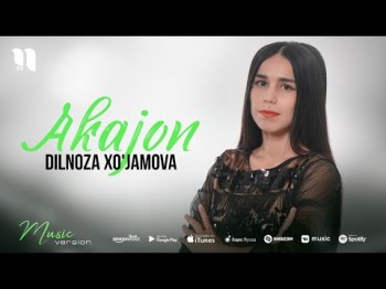 Dilnoza Xoʼjamova - Akajon